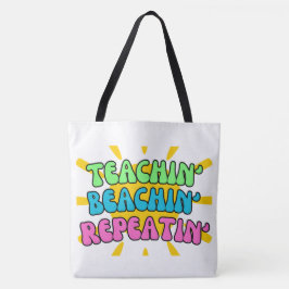 Teachin', Beachin', Repeatin' met zonneschijn Tote Bag
