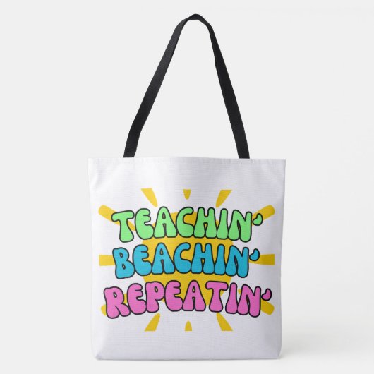 Teachin', Beachin', Repeatin' met zonneschijn Tote Bag (Voorkant)