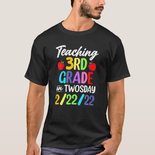 Teaching 3Rd Grade On Monday 22Nd February 2022 T-shirt (Voorkant)