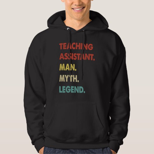Teaching Assistant Man Myth Legend Hoodie (Voorkant)