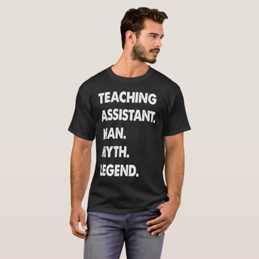 Teaching Assistant Man Myth Legend T-shirt (Voorkant volledig)