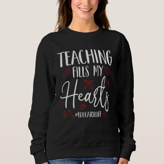 Teaching Fills My Hearts Funny Educator Life Valen Trui (Voorkant)