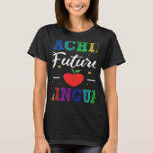 Teaching Future Bilinguals Spanish Teachers Back T T-shirt (Voorkant)