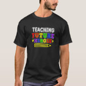 Teaching Future Heroes Teachers Day Teacher Studen T-shirt (Voorkant)
