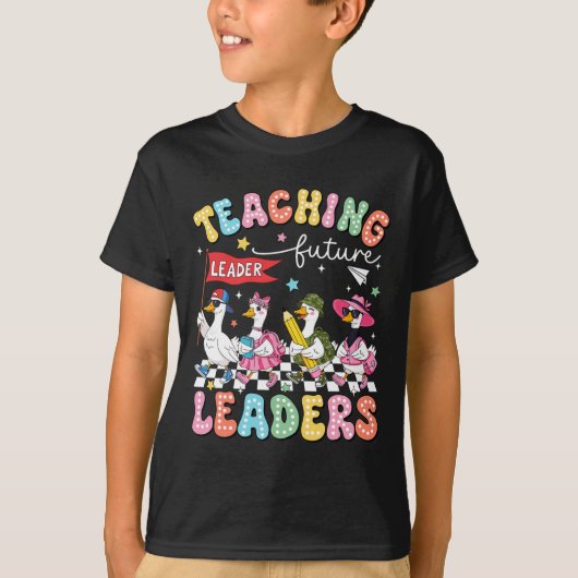 Teaching Future Leaders Silly Goose Teacher Back T T-shirt (Voorkant)