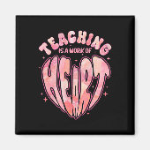 Teaching Is A Work Of Heart Cute Valentine Magneet (Voorkant)