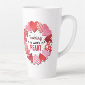 Teaching Is A Work Of Heart Latte Mok (Rechts)