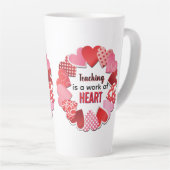 Teaching Is A Work Of Heart Latte Mug Mok (Rechterhoek)