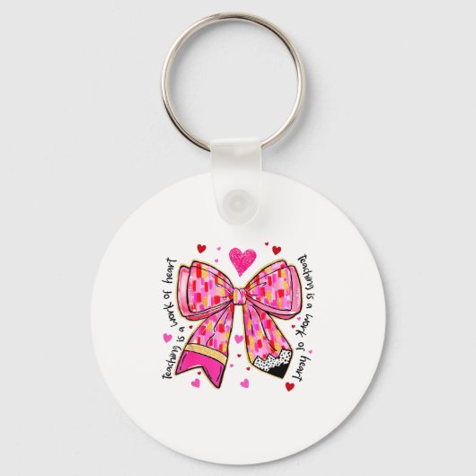 Teaching Is A Work Of Heart Pencil Bow Teacher Val Sleutelhanger (Voorkant)