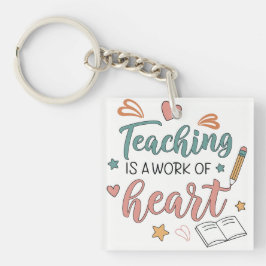 Teaching is a Work of Heart Teacher  Sleutelhanger