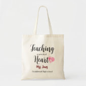 Teaching is een werk van Heart School Teacher Foto Tote Bag (Voorkant)