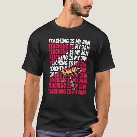 Teaching is my Jam Back to School Teachers Student T-shirt (Voorkant)