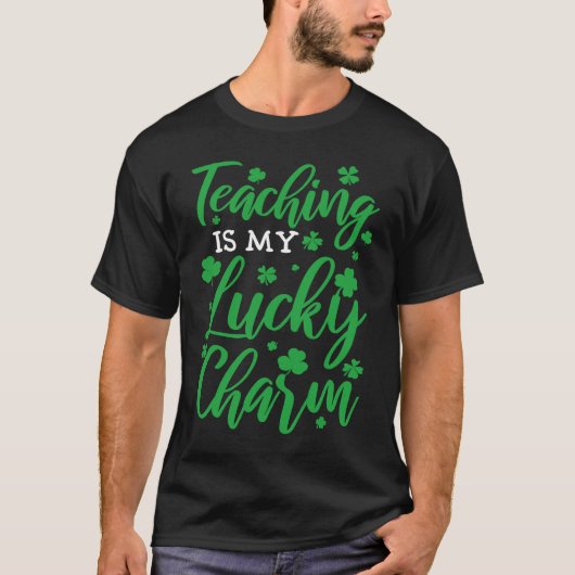 Teaching is my lucky charm St Patricks Day Teacher T-shirt (Voorkant)