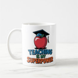 Teaching Is My Superpower Funny Teacher Coffee Mug Koffiemok