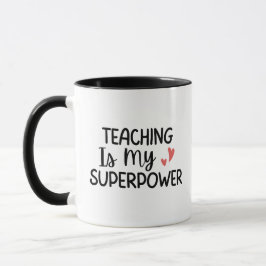 'Teaching Is My Superpower' Teacher Thank You Gift Mok