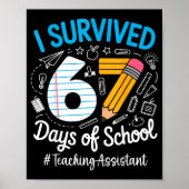 Teaching Istant Survived 67 Days Of School Humor D Poster (Voorkant)