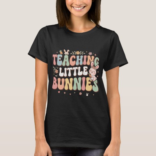 Teaching Little Bunnies Easter Teacher Shirt (Voorkant)