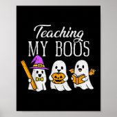 Teaching My Boos Ghost Teacher Halloween Soky Educ Poster (Voorkant)
