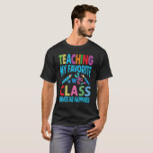 Teaching My Favorite Class Brings Me Happiness Te T-shirt (Voorkant volledig)