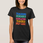 Teaching Sensory Regulation Self Care T-shirt (Voorkant)