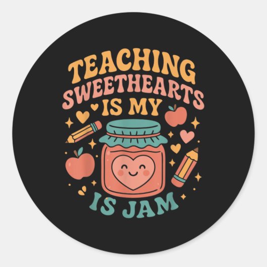 Teaching Sweethearts Is My Jam Cute Teachers  Ronde Sticker (Voorkant)