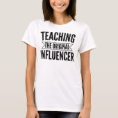 Teaching: The Original Influencer – Bold Educator T-shirt (Voorkant)