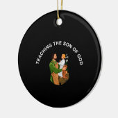 TEACHING THE SON OF GOD KERAMISCH ORNAMENT (Links)