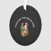 TEACHING THE SON OF GOD ORNAMENT (voorkant)