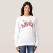 Teaching with Love Sweatshirt (Voorkant volledig)
