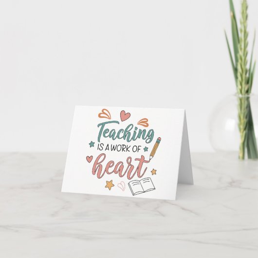 Teaching Work of Heart Teacher Appreciation Thank Bedankkaart (Voorkant)