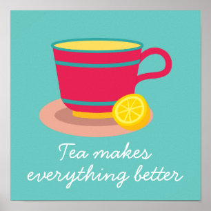 Teacup tea maakt alles beter om te citeren poster