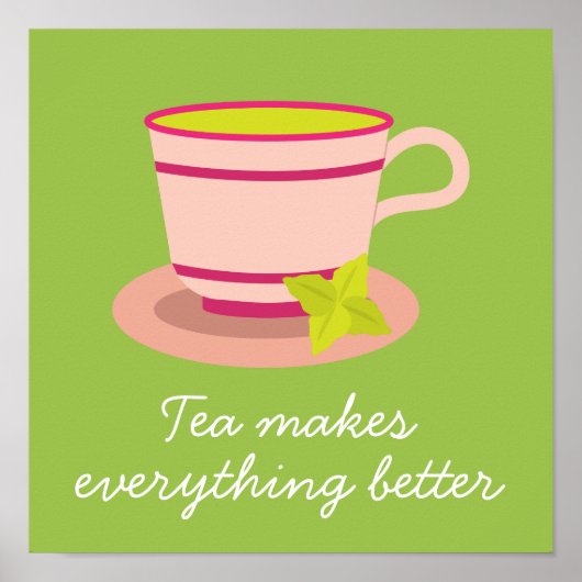 Teacup tea maakt alles beter om te citeren poster (Voorkant)