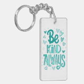 Teal "Be Kind" Motivational Message Sleutelhanger (Voorkant Links)