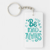 Teal "Be Kind" Motivational Message Sleutelhanger (Voorkant)