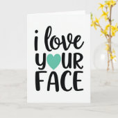 Teal Funny Love Your Face Card Kaart (Gele Bloem)