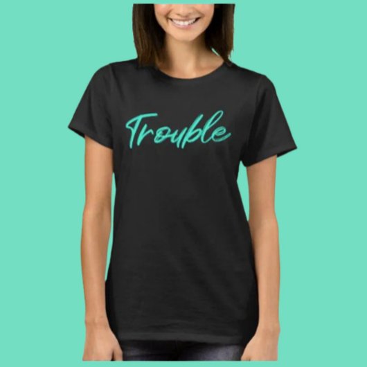 Teal Script Trouble Tee – Soft Chaos Energy T-shirt