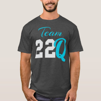 Team 22Q  for 22Q11 Disorder Deletion Awareness T-shirt