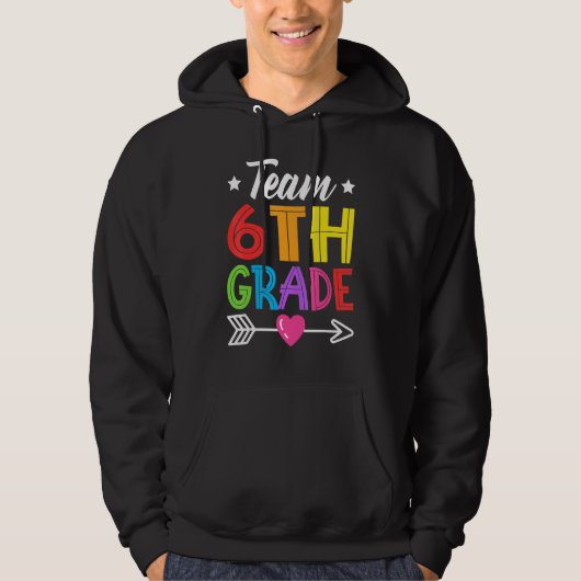 Team 6th Grade Teacher Student Kid Back To School  Hoodie (Voorkant)