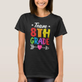 Team 8th Grade Teacher Student Kid Back To School  T-shirt (Voorkant)