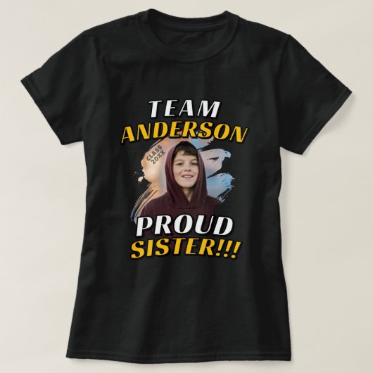 Team [Achternaam] Trots Zuster Afstudeerfoto T-shirt (Design voorkant)