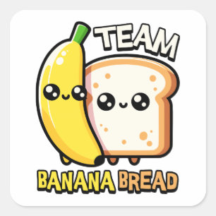 Team Bananenbrood! Schattigee bananenbroodpin Vierkante Sticker