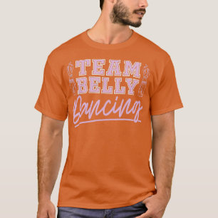 Team Belly Danser voor Belly Dancer T-shirt