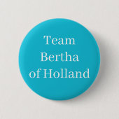 Team Bertha van Holland Ronde Button 5,7 Cm (Voorkant)