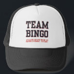 Team Bingo - altijd klaar om te spelen Trucker Pet<br><div class="desc">Bingo van het team - altijd Klaar om grafisch ontwerp te spelen is perfect voor de speler van Bingo die u kent.  Gebruik dit bij je volgende Bingo avond of Bingo fundraiser.</div>