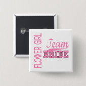 Team Bride 1 BLOEMENMEISJE Vierkante Button 5,1 Cm (Voorkant /achterkant)