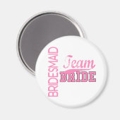 Team Bride 1 BRIDESMAID Magneet (Voorkant / Achterkant)