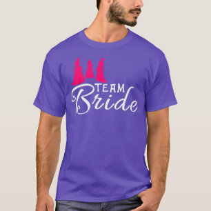 Team Bride Bride Bachelorette Party 7 T-shirt
