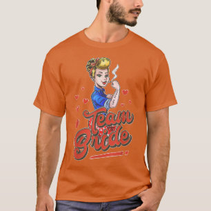 Team Bride Rock N' Roll Rockabilly Team Bride Vint T-shirt