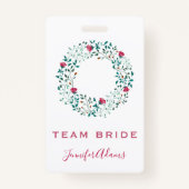 Team Bride Rustic Floral & Greenery Wreath Wedding Badge (Voorkant)