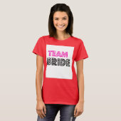 Team Bride-T-SHIRT T-shirt (Voorkant volledig)